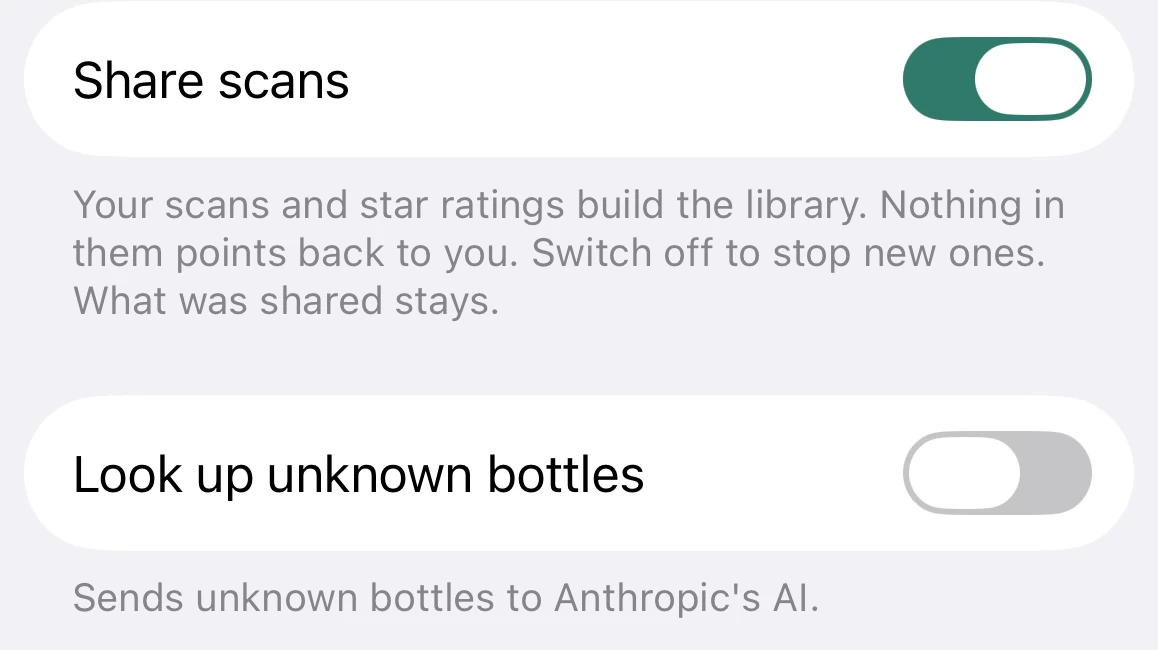 Agavist’s Settings, close up: Share scans, switched on, and its line: your scans and star ratings build the library, nothing in them points back to you, switch off to stop new ones, what was shared stays. Then Look up unknown bottles, switched off, and its line: sends unknown bottles to Anthropic’s AI.